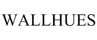 WALLHUES