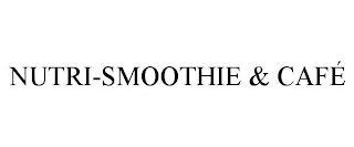 NUTRI-SMOOTHIE & CAFÉ