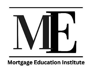 ME MORTGAGE EDUCATION INSTITUTE