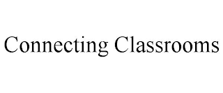 CONNECTING CLASSROOMS