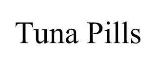 TUNA PILLS