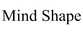 MIND SHAPE