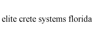 ELITE CRETE SYSTEMS FLORIDA
