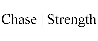CHASE | STRENGTH