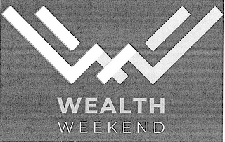 WEALTH WEEKEND