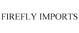 FIREFLY IMPORTS