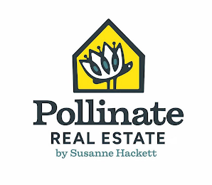 POLLINATE REAL ESTATE BY SUSANNE HACKETT