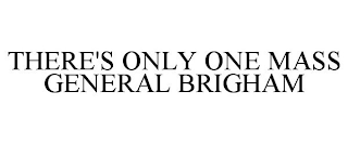 THERE'S ONLY ONE MASS GENERAL BRIGHAM