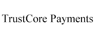 TRUSTCORE PAYMENTS