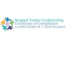 HOSPITAL VENDOR CREDENTIALING CERTIFICATE OF COMPLIANCE TO ANSI/NEMA SC 1-2020 STANDARD