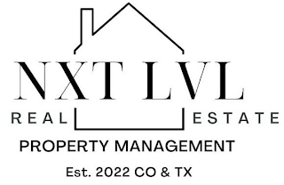 NXT LVL REAL ESTATE PROPERTY MANAGEMENT EST. 2022 CO & TX