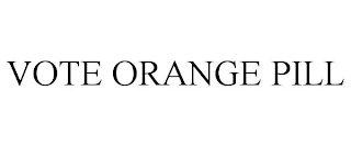 VOTE ORANGE PILL