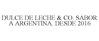 DULCE DE LECHE & CO. SABOR A ARGENTINA. DESDE 2016