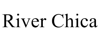 RIVER CHICA