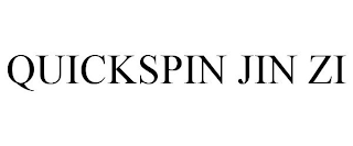 QUICKSPIN JIN ZI