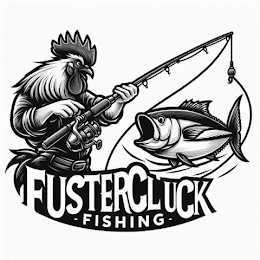 FUSTERCLUCK FISHING