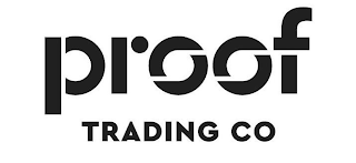 PROOF TRADING CO