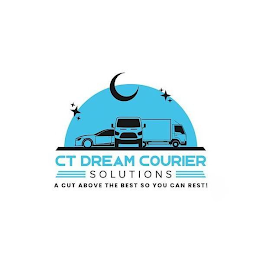 CT DREAM COURIER SOLUTIONS A CUT ABOVE THE BEST SO YOU CAN REST!