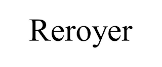 REROYER