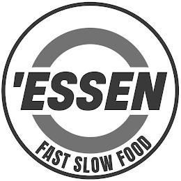 'ESSEN FAST SLOW FOOD