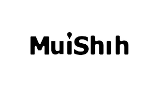 MUISHIH