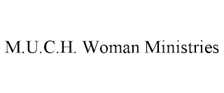 M.U.C.H. WOMAN MINISTRIES