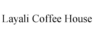 LAYALI COFFEE HOUSE