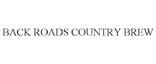 BACK ROADS COUNTRY BREW