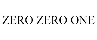 ZERO ZERO ONE