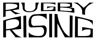 RUGBY RISING