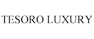 TESORO LUXURY