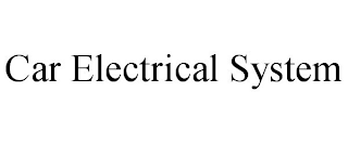 CAR ELECTRICAL SYSTEM