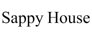 SAPPY HOUSE