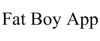 FAT BOY APP