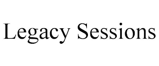 LEGACY SESSIONS