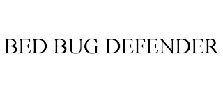 BED BUG DEFENDER