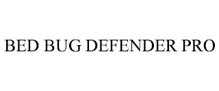 BED BUG DEFENDER PRO