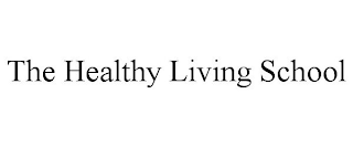 THE HEALTHY LIVING SCHOOL