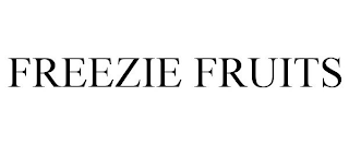 FREEZIE FRUITS