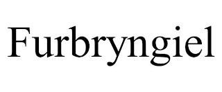 FURBRYNGIEL