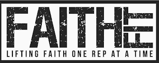 FAITH FIT LIFTING FAITH ONE REP AT A TIME