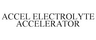 ACCEL ELECTROLYTE ACCELERATOR