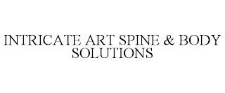 INTRICATE ART SPINE & BODY SOLUTIONS