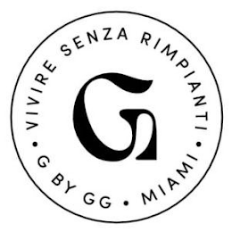 G BY GG MIAMI VIVERE SENZA RIMPIANTI