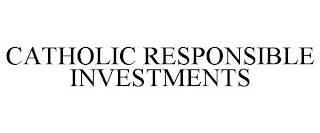 CATHOLIC RESPONSIBLE INVESTMENTS