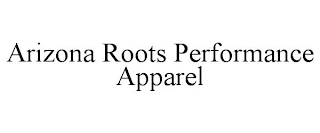 ARIZONA ROOTS PERFORMANCE APPAREL