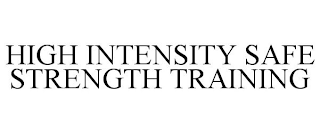 HIGH INTENSITY SAFE STRENGTH TRAINING