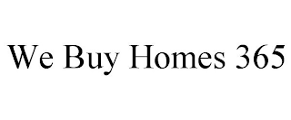 WE BUY HOMES 365