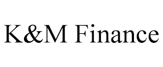 K&M FINANCE