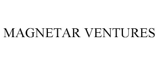 MAGNETAR VENTURES